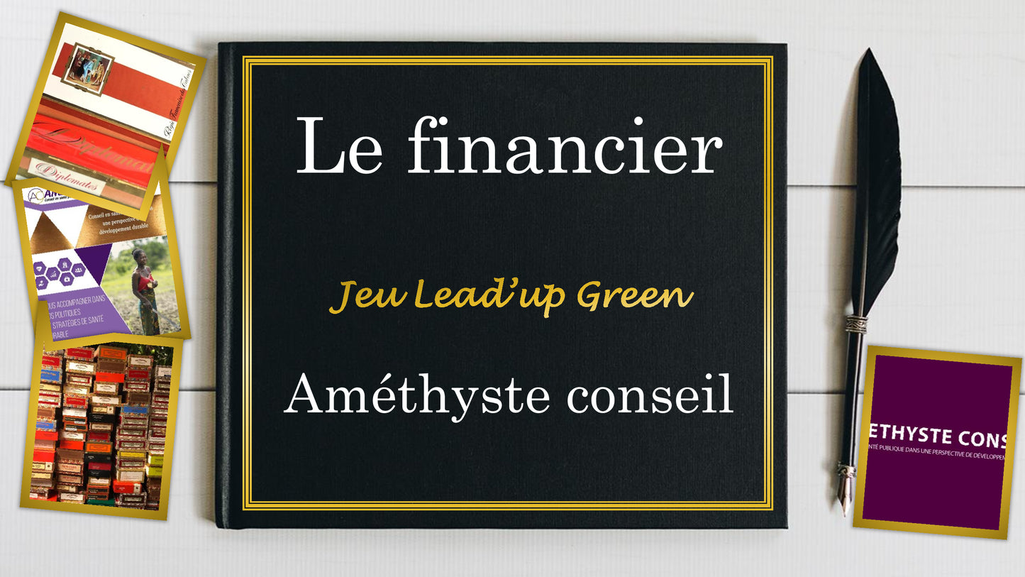 Le financier (Jeu Lead'up Green)